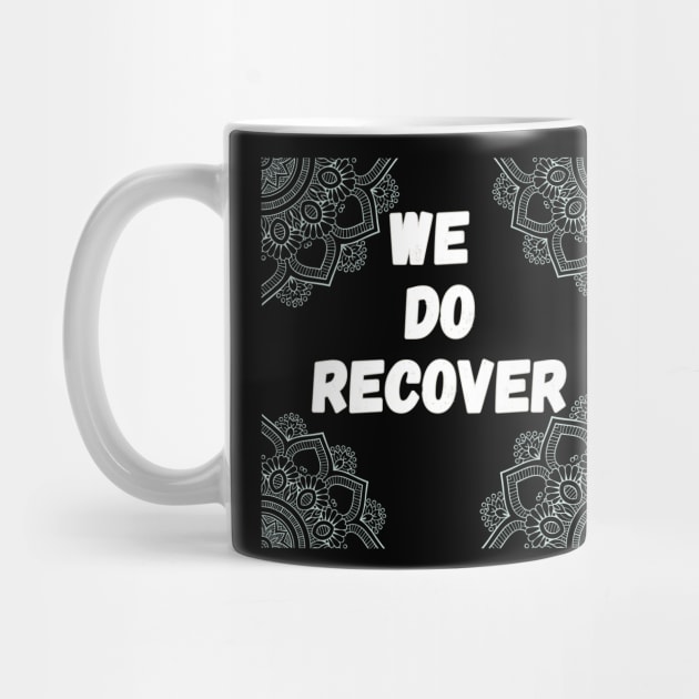 We do recover by Gifts of Recovery